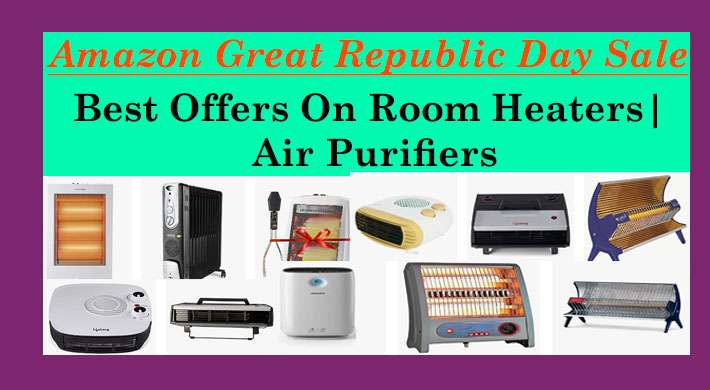 Amazon Great Republic Day Sale – Room Heater | Air Purifiers