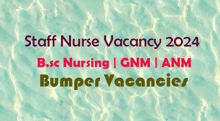 Staff Nurse Vacancy 2024 | 2000+ Vacancy in All Over India