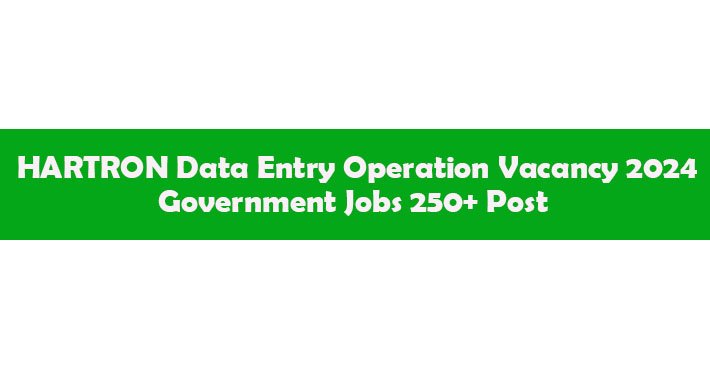 HARTRON Data Entry Operation Vacancy 2024