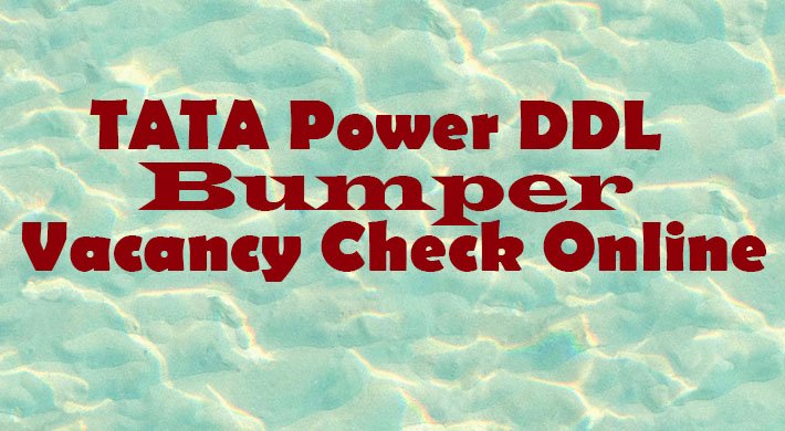 TATA Power DDL में बम्पर Vacancy Check Online