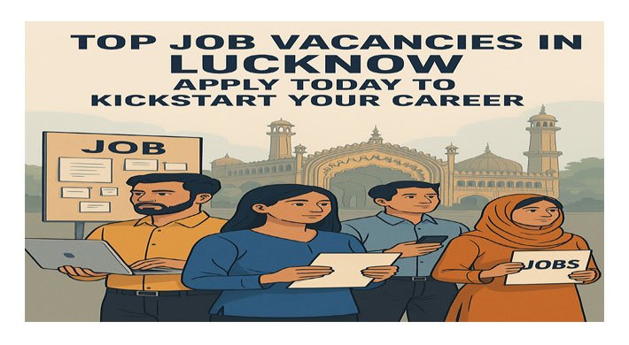 Job vacancies in Lucknow