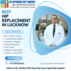 Best Hip Replacement in Lucknow by Dr. Divyanshu Dutt Dwivedi – Trusted Orthopedic Surgeon
