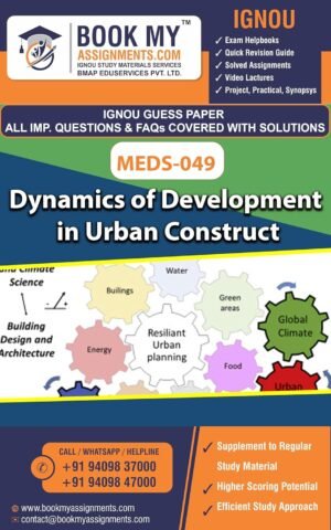 Best IGNOU Help Book IGNOU MEDS 049 Dynamics of Development in Urban Construct Exam Preparation Book