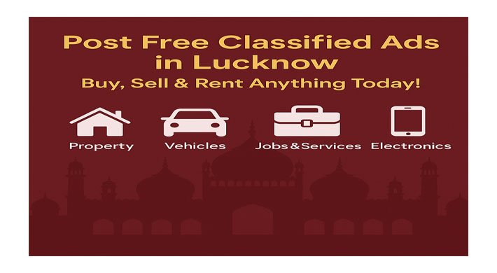 Classified Website in Lucknow – Buy, Sell & Discover Locally in 2025