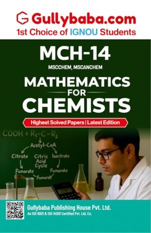 Gullybaba IGNOU Best Study Material MCH-14 Mathematics for Chemists Guide Book