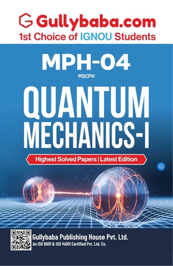 Gullybaba IGNOU Guide Book MPH-004 Quantum Mechanics-I Study Material