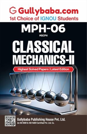 Gullybaba IGNOU Help Book MPH 006 Classical Mechanics-II