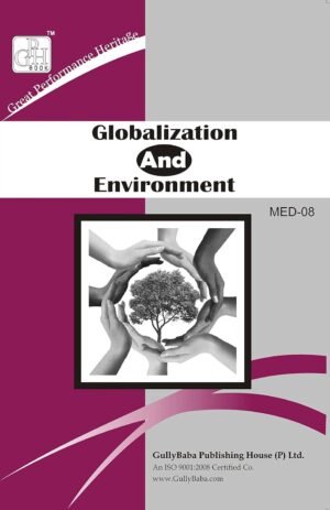 Gullybaba IGNOU MA Sem MED-08 Globalisation and Environment in English