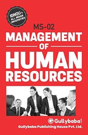 Gullybaba IGNOU MBA MS-02 Management Of Human Resources Guide Help Book