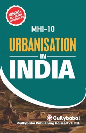 Gullybaba IGNOU MHI-10 Urbanisation in India Help Book