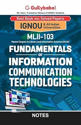 Gullybaba IGNOU MLII-103 Fundamentals of Information Communication Technologies in English Guide Books