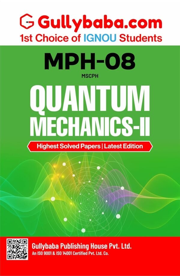 Gullybaba Latest IGNOU MPH-008 Quantum Mechanics-II Help Book