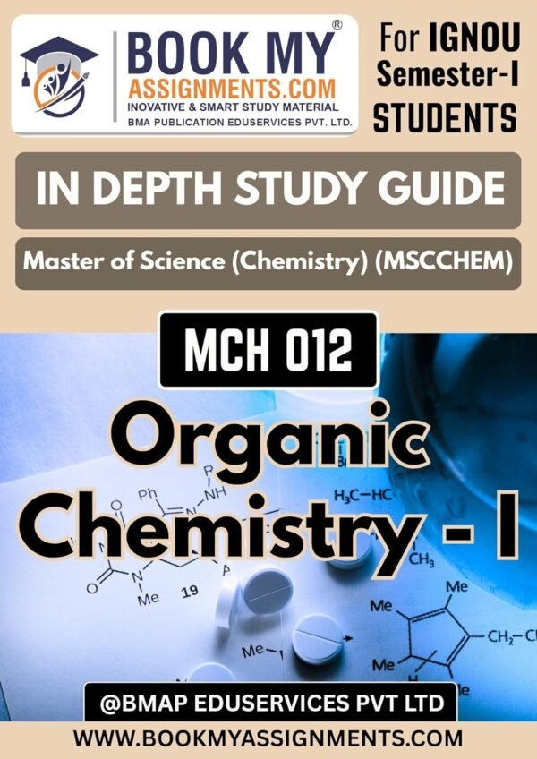 IGNOU Best Guide Book MCH 012 Organic Chemistry-I Important Questions & Solved Papers