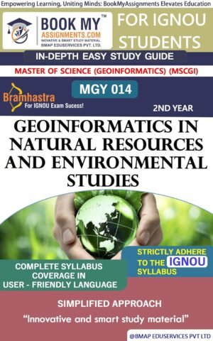 IGNOU Book Study Material MGY 014 Geoinformatics in Natural Resources and Environmental Studies