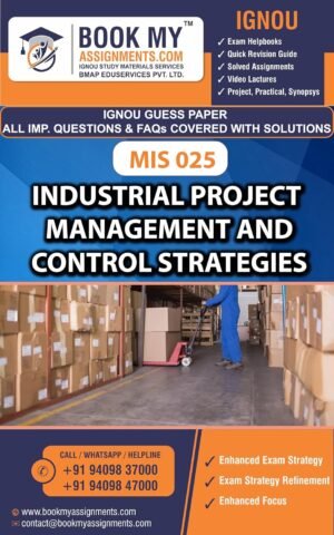 IGNOU Books MIS 025 Industrial Project Management and Control Strategies Exam Preparation Book