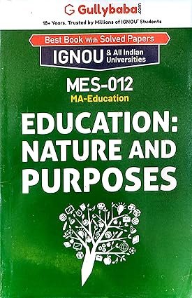 IGNOU EXAM GUIDE GULLYBABA MES-012 EDUCATION: NATURE AND PURPOSES ENGLISH MEDIUM