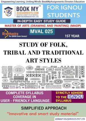 IGNOU Exam Preparation Guide Book MVAL 025 Study of Folk, Tribal and Traditional Art Styles