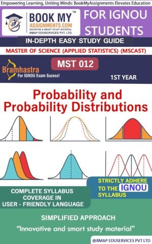 IGNOU Exam Preparation Help Book IGNOU MST 012 Probability and Probability Distributions Study Guide