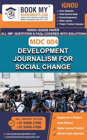 IGNOU Guess Paper English Medium MDC 004 Development Journalism for Social Change Study Material