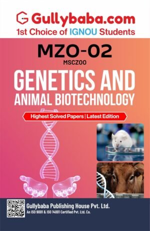 IGNOU Gullybaba Guide Book MZO 002 Genetics and Animal Biotechnology English Medium