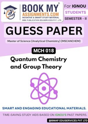 IGNOU Help Books MCH 018 Book – Quantum Chemistry and Group Theory