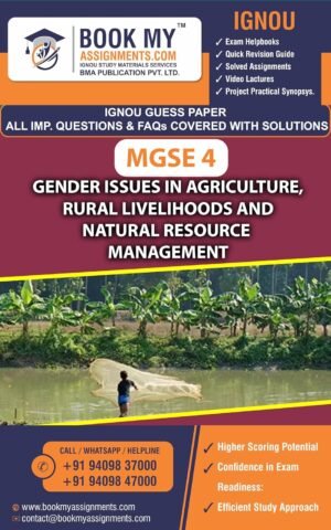 IGNOU MGSE 004 Gender issues in Agriculture, Rural livelihoods and Natural Resource Management Study Guide
