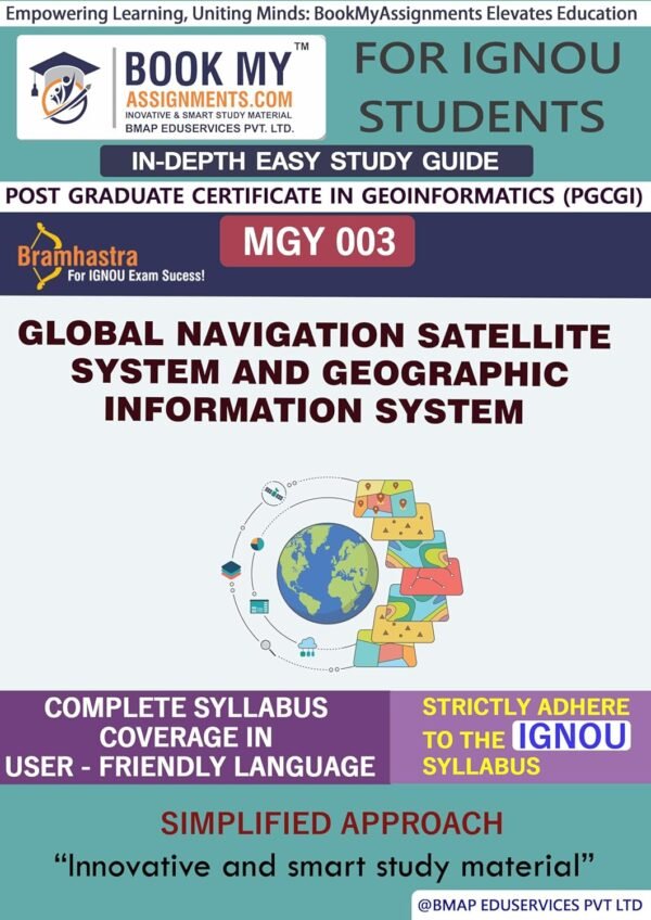 IGNOU MGY 103 Global Navigation Satellite System and Geographic Information System Study Material Guide Book