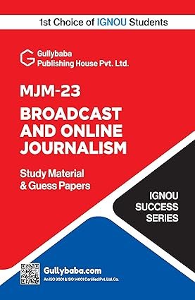 IGNOU MJM-23 Broadcast and Online Journalism Gullybaba IGNOU Help Book English Medium