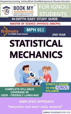 IGNOU MPH 011 Statistical Mechanics Guide Book