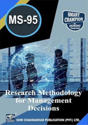 IGNOU MS 95 Research Methodology for Management Decisions Help Book