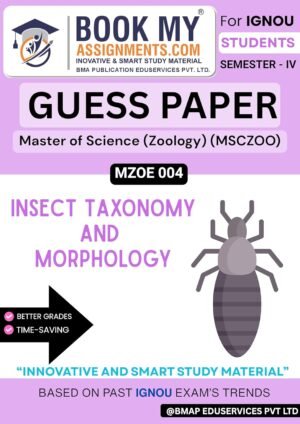 IGNOU Solved Guess Paper English Medium MZOE 004 Insect Taxonomy and Morphology