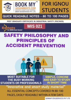 IGNOU Study Material MIS 021 Safety Philosophy and Principles of Accident Prevention Exam Preparation Book