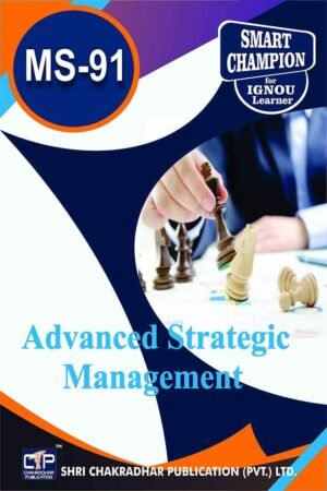 IGNOU Study Material MS 91 Help Book Advanced Strategic Management