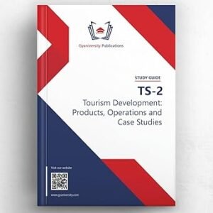 IGNOU TS-2 Tourism Development: Products Operations and Case Studies Guide Book English Medium