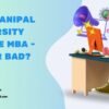 Sikkim Manipal University Distance MBA – Good or Bad?