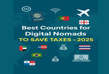 Best Countries for Digital Nomads to Save Taxes in 2025