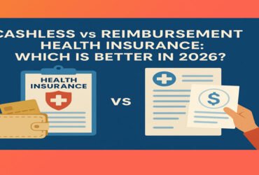 Cashless vs Reimbursement Health Insurance: Which One’s Better for You?