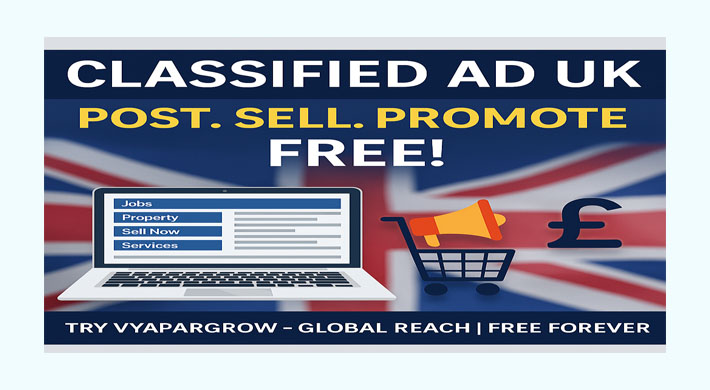 Classified Ad UK – How to Post, Promote, and Profit in 2026