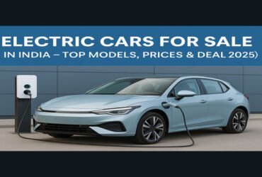 Electric Cars for Sale in India – Top Models, Prices & Deals 2025-26