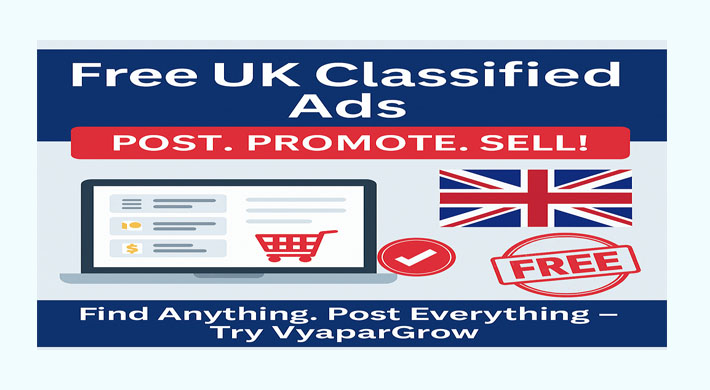 Free UK Classified Ads – The Ultimate Guide to Buy, Sell & Promote in 2026