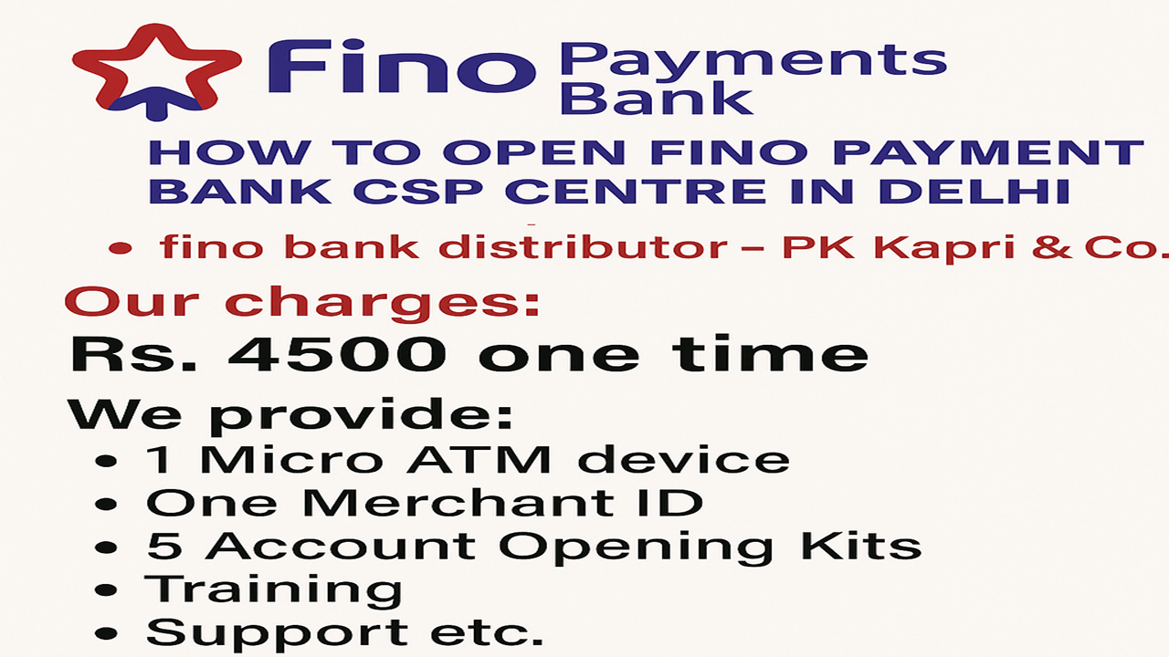 How to Open Fino Payments Bank CSP Centre in Delhi