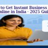 How to Get Instant Business Loan Online in India – 2025 Guide