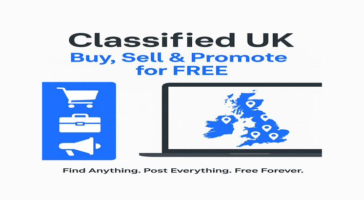 Classified UK – Best Ways to Buy, Sell, and Advertise Online in the United Kingdom