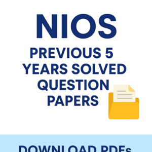 NIOS Previous 5 Years Solved Question Papers
