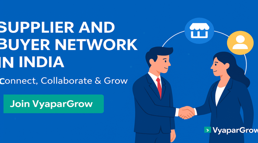 Supplier and Buyer Network in India – Build Connections That Grow Your Business
