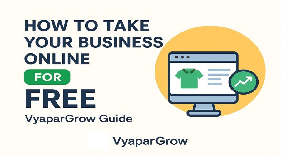 How to Take Your Business Online? Grow Business with VyaparGrow