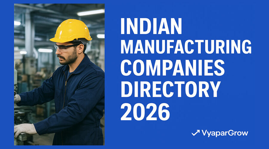 Indian Manufacturing Companies Directory 2026 – The Ultimate Guide for Buyers, Suppliers & Manufacturers