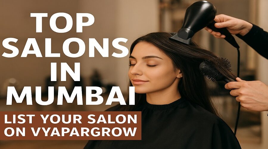 Top Salons in Mumbai: Best Hair, Beauty, and Grooming Services in the City
