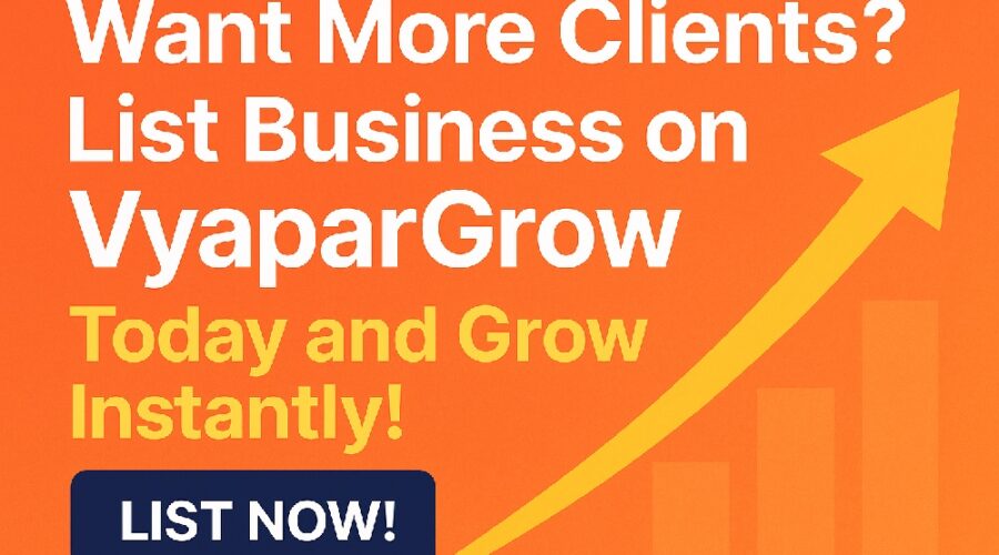 Want More Clients? List Business on VyaparGrow Today and Grow Instantly!