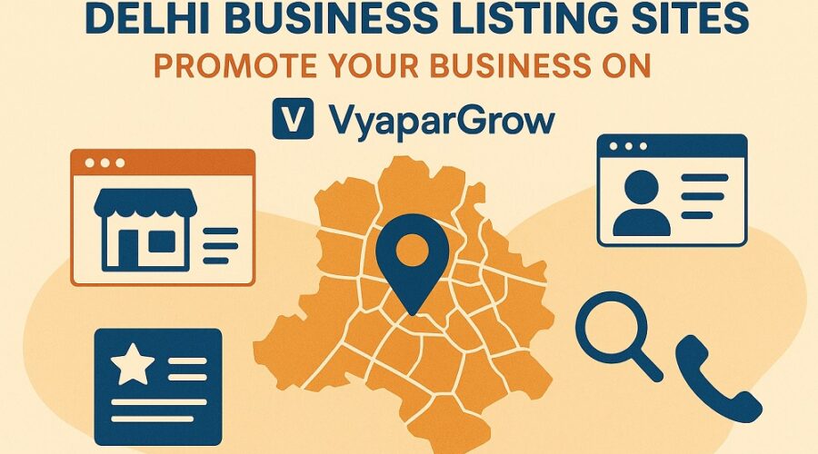 Top Delhi Business Listing Sites That Help Local Brands Get Found